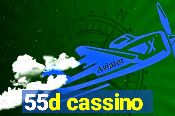 55d cassino